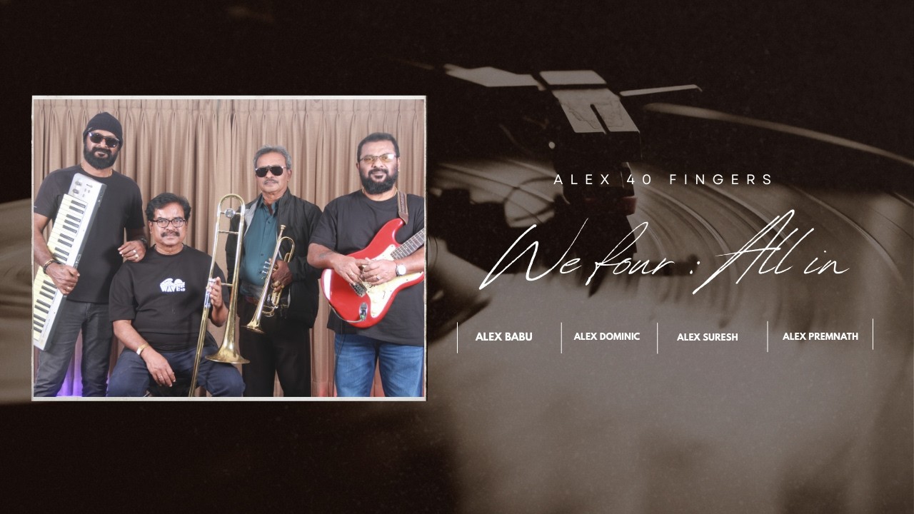 We Four All in [Alex Babu,Alex Domnic,Alex Suresh,Alex Premnath}