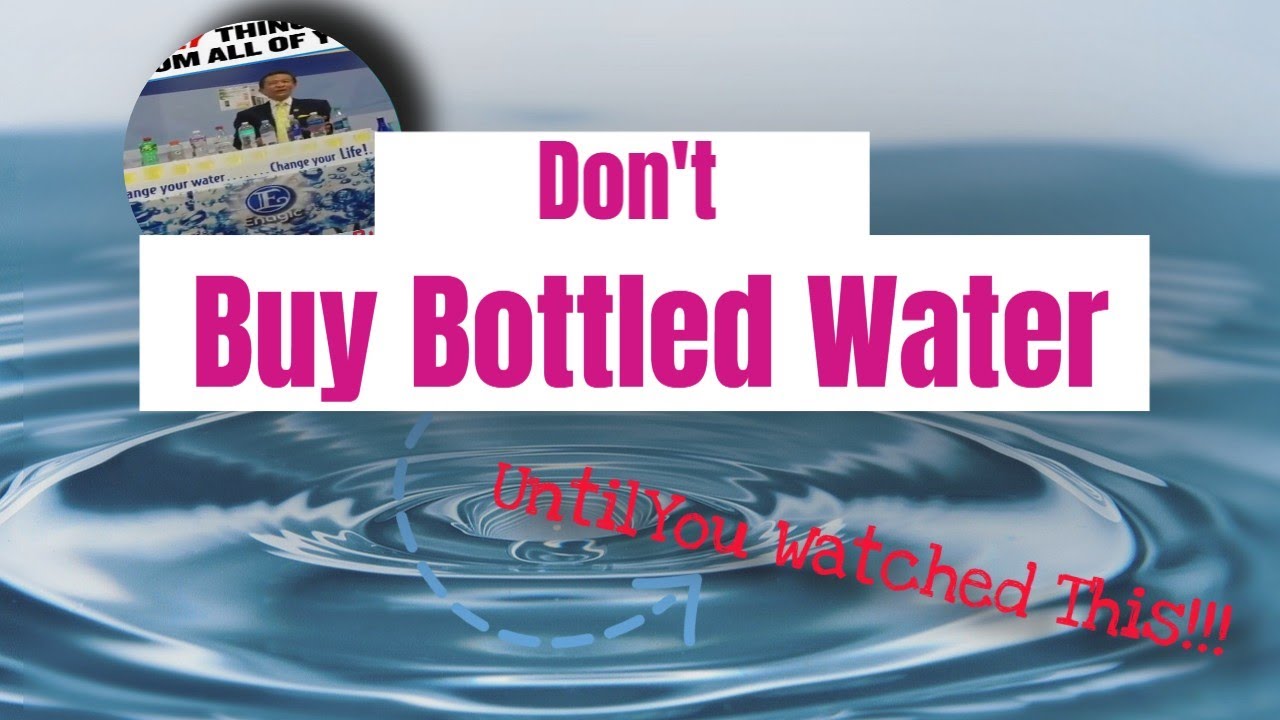 Don't Buy Bottled Water Ever YouTube