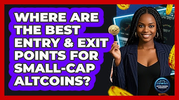 Where Are The Best Entry & Exit Points For Small-cap Altcoins? - Crypto Trading Strategists