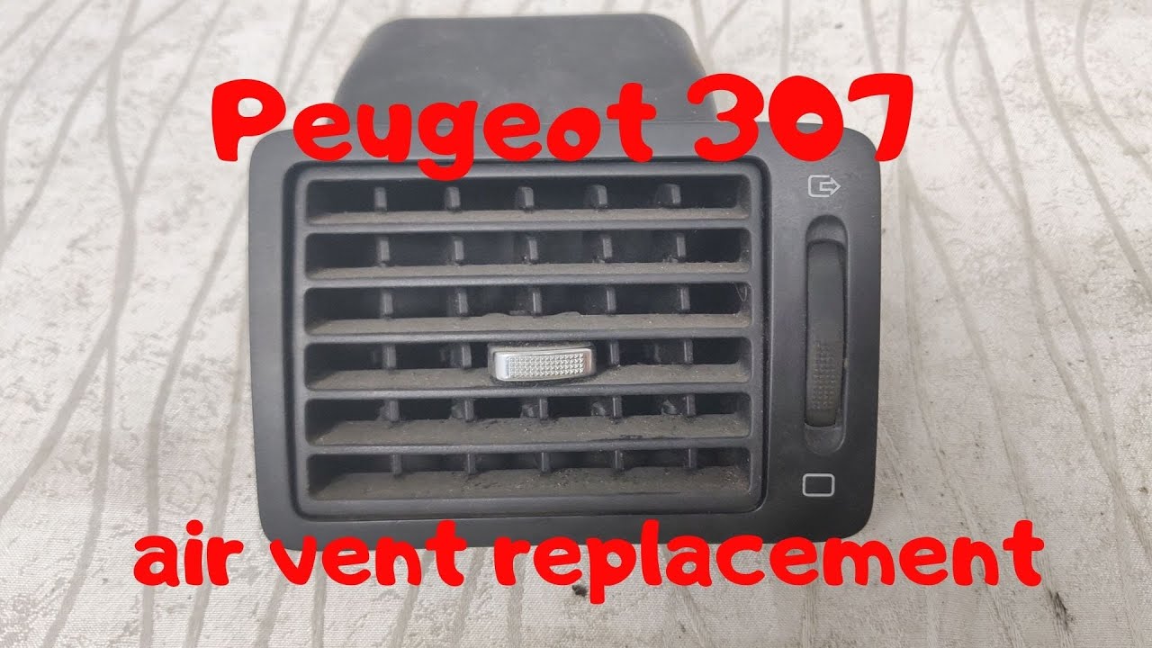 Peugeot 307 air vent replacement quick guide how to remove (English) -  YouTube