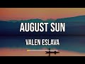 Valen Eslava - August Sun (Lyrics)