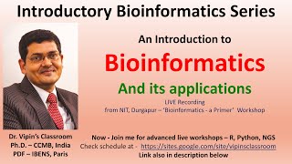 Bioinformatics -  An introduction - Scope and Applications