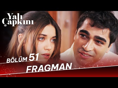 Yalı Çapkını 51. Bölüm Fragman