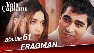 Thumbnail for Yalı Çapkını 51. Bölüm Fragman