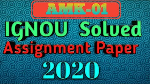 AMK-01 IGNOU SOLVED ASSIGNMENT 2019-20