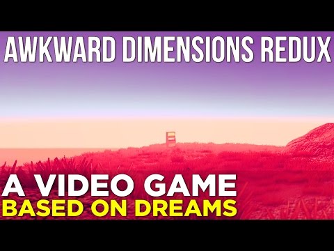 Awkward Dimensions Redux — A Game Based on Trippy Dreams
