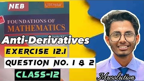 Exercise 12.1 || Anti-derivatives || Asmita Publication ||Class 12