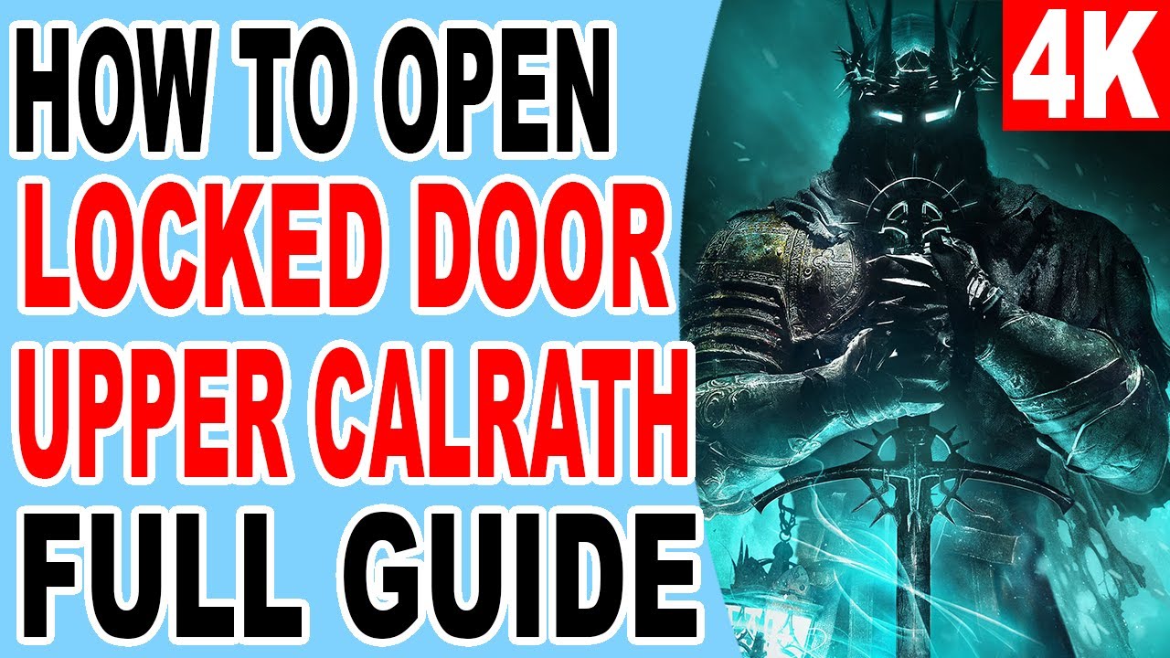 How to Open Locked Closed Door in Upper Calrath Lords of the Fallen