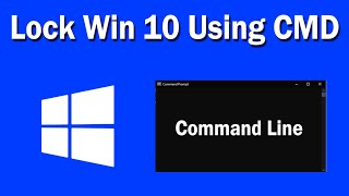 How To Lock Your Windows 10 Screen From Command Line[CMD]