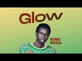 King Kuza Glow King Kuza Glow