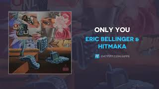 Eric Bellinger & Hitmaka - Only You (AUDIO)