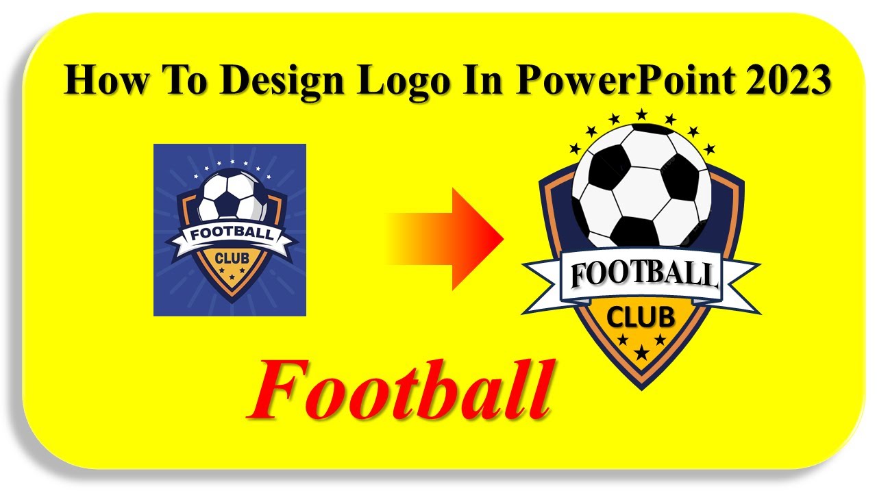 How To Create Logo Football In PowerPoint 2023 _ Lesson Design ...