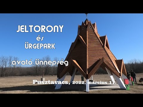 Jeltorony és ürgepark avatás Pusztavacson 2022