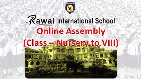 Online Assembly (Class Nursery to VIII), Rawal International School