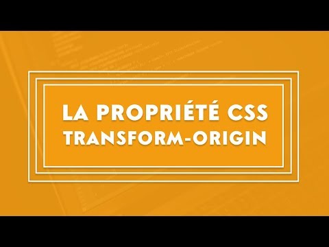 Comprendre la propriété transform-origin en CSS