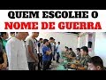 QUEM ESCOLHE O NOME DE GUERRA NO QUARTEL DO EXÉRCITO BRASILEIRO