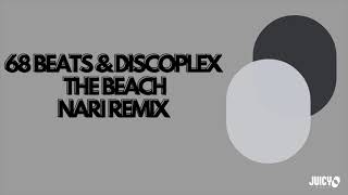 68 Beats & Discoplex- The Beach-NARI Remix