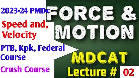 Mdcat Chp# Force and motion, lecture 2 Speed and velocity, types of speed and velocity , visit , sub