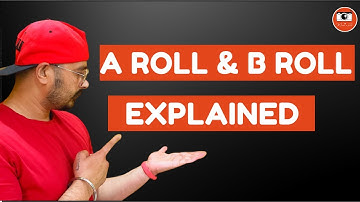 A Roll vs. B Roll Explained: How to Shoot Great Videos For beginners in Hindi