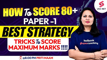 How to Score 80+ in Paper 1 | Best Strategy Tricks to Score Maximum Marks | Priti Ma