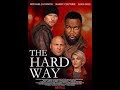 فيلم الطريق الصعب اجنبي اكشن وقتال 2019 مترجم بجوده عاليه Action Movie The Hard Way Micael