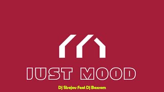 Dj Sirojov Feat Dj Baxrom - Just Mood (Original Mix) New 2023