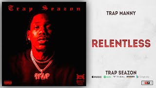 Trap Manny - Relentless (Trap Seazon)