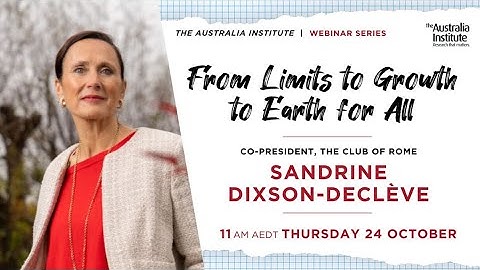 From Limits to Growth to Earth for All with Sandrine Dixson-Declève | Webinar