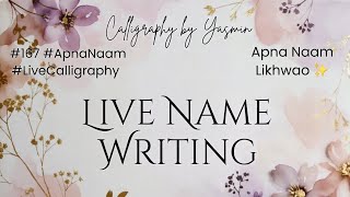 #167 🔴 LIVE Calligraphy ✨ Viral Soft Apna Naam Writing | High Reach Real-Time Name Art #live screenshot 2