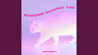 Dancing Without You