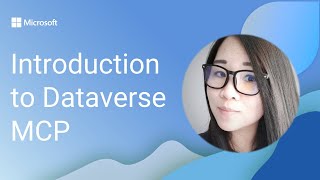 Introduction to Dataverse Introduction to Dataverse MCP