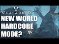 New World Hardcore Mode?