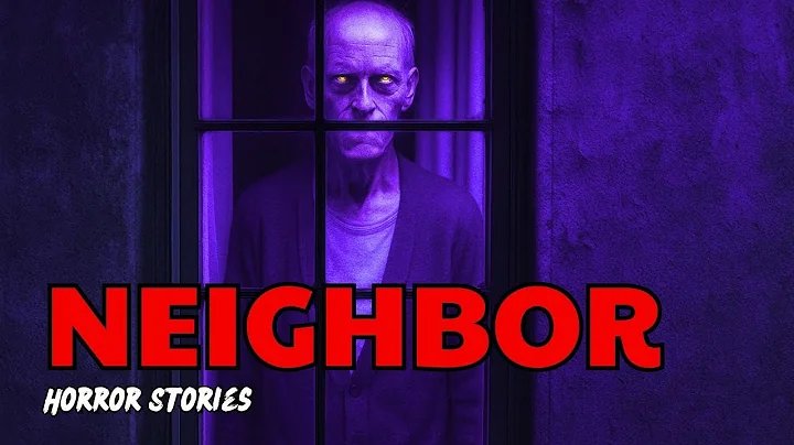 9 True Neighbor Horror Story   Every Night, He Got Closer   True Creepy Neighbor Story   Scary