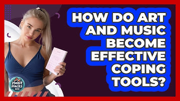 How Do Art And Music Become Effective Coping Tools? - Habit Hacks Hub