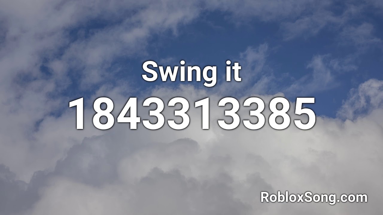 Swing It Roblox Id Roblox Music Code Youtube - little swing roblox music code