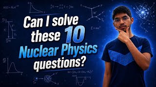 Nuclear Physics: I Solved 10 Questions in 3 Min…  😰
