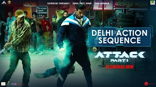 Attack | Delhi Action Sequence | John, Jacqueline, Rakul | Lakshya Raj Anand | In Cinemas Now