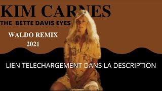 KIM CARNES REMIX 2021 The Bette Davis Eyes Waldo Remix 2021 LIEN TELECHARGEMENT DANS LA DESCRIPTION Resimi