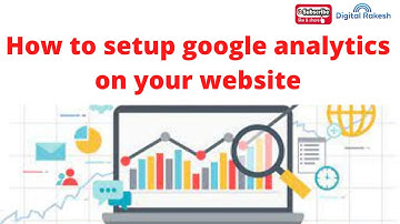 How to setup google analytics on your website - Tutorial for Beginners | Digital Rakesh