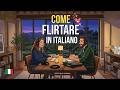 How Italians Flirt in Real Life ❤️ | Romantic Phrases You'll Actually Use