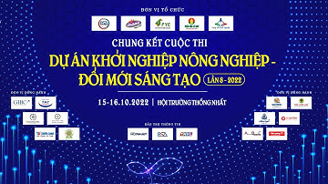 Trực tiếp: Chung kết cuộc thi Dự án khởi nghiệp nông nghiệp - Đổi mới sáng tạo lần 8 năm 2022