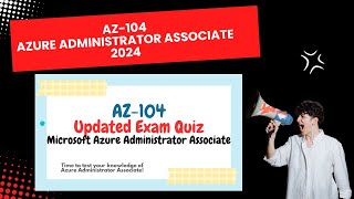 2024 AZ-104 Azure Administrator Associate Exam Questions with Answers