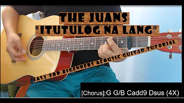 THE JUANS "ITUTULOG NA LANG" Acoustic Guitar Tutorial