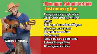 10 reggae rohani terbaik versi instrumen gitar (waren sihotang)