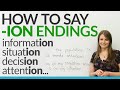 Speak English: How to say words that end with -ION
