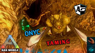 TAMING ONYC IN ARK HOW TO TAME ONYC IN ARK MOBILE