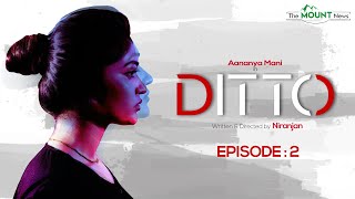 Ditto - Episode 2 Fantasy Tamil Short Film Aananya Mani Niranjan The Mount News