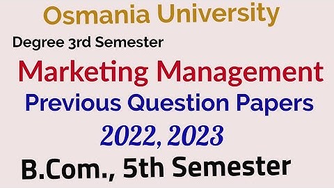 Marketing Management | Previous Question Papers 2022, 2023 |B.Com., 5th Semester Osmania University
