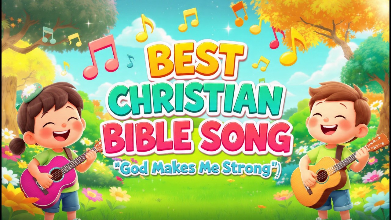 Best Christian Kids Bible Songs | God Makes Me Strong! #KidsWorship