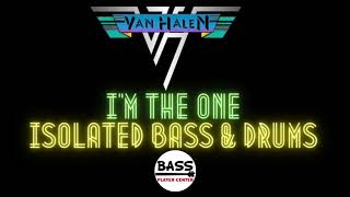 I'm The One - Van Halen - Isolated Bass & Drums - w/ Lyrics